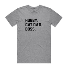 Load image into Gallery viewer, HUBBY. CAT DAD. BOSS. T-Shirt