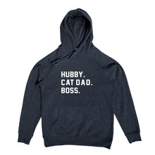 Load image into Gallery viewer, HUBBY. CAT DAD. BOSS. Hoodie