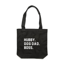 Load image into Gallery viewer, HUBBY. DOG DAD. BOSS. Luxe Tote Bag