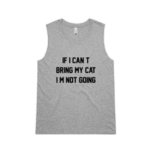 Load image into Gallery viewer, IF I CAN’T BRING MY CAT I’M NOT GOING Ladies Tank