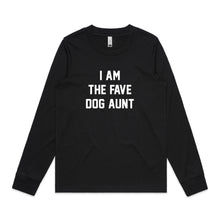 Load image into Gallery viewer, I AM THE FAVE DOG AUNT Long Sleeve T-Shirt