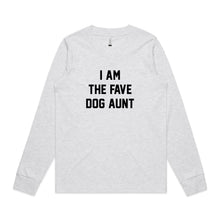 Load image into Gallery viewer, I AM THE FAVE DOG AUNT Long Sleeve T-Shirt