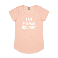 Load image into Gallery viewer, I AM THE FAVE DOG AUNT Ladies T-Shirt
