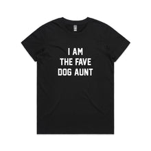 Load image into Gallery viewer, I AM THE FAVE DOG AUNT Classic T-Shirt
