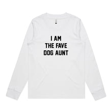 Load image into Gallery viewer, I AM THE FAVE DOG AUNT Long Sleeve T-Shirt