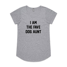 Load image into Gallery viewer, I AM THE FAVE DOG AUNT Ladies T-Shirt