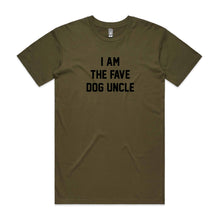 Load image into Gallery viewer, I AM THE FAVE DOG UNCLE T-Shirt