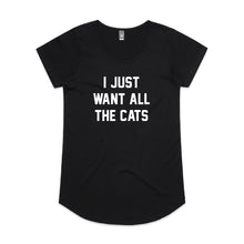 Load image into Gallery viewer, I JUST WANT ALL THE CATS Ladies T-Shirt