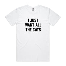 Load image into Gallery viewer, I JUST WANT ALL THE CATS Unisex T-Shirt
