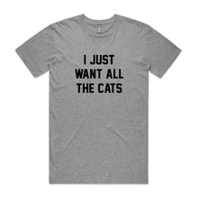 Load image into Gallery viewer, I JUST WANT ALL THE CATS Unisex T-Shirt