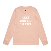 Load image into Gallery viewer, I JUST WANT ALL THE CATS Long Sleeve T-Shirt