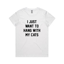 Load image into Gallery viewer, I JUST WANT TO HANG WITH MY CATS Classic T-Shirt