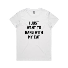 Load image into Gallery viewer, I JUST WANT TO HANG WITH MY CAT Classic T-Shirt