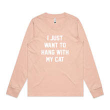 Load image into Gallery viewer, I JUST WANT TO HANG WITH MY CAT Long Sleeve T-Shirt