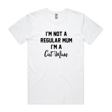 Load image into Gallery viewer, I’M NOT A REGULAR MUM I’M A Cat Mum Unisex T-Shirt