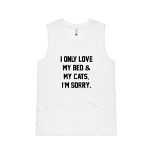 Load image into Gallery viewer, I ONLY LOVE MY BED &amp; MY CATS, I’M SORRY. Ladies Tank