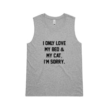 Load image into Gallery viewer, I ONLY LOVE MY BED &amp; MY CAT, I’M SORRY. Ladies Tank