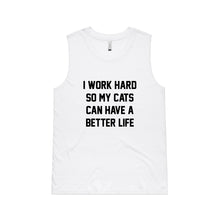 Load image into Gallery viewer, I WORK HARD SO MY CATS CAN HAVE A BETTER LIFE Ladies Tank