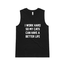 Load image into Gallery viewer, I WORK HARD SO MY CATS CAN HAVE A BETTER LIFE Ladies Tank