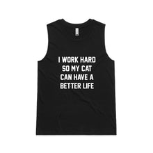 Load image into Gallery viewer, I WORK HARD SO MY CAT CAN HAVE A BETTER LIFE Ladies Tank