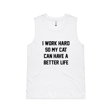 Load image into Gallery viewer, I WORK HARD SO MY CAT CAN HAVE A BETTER LIFE Ladies Tank