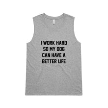 Load image into Gallery viewer, I WORK HARD SO MY DOG CAN HAVE A BETTER LIFE Ladies Tank