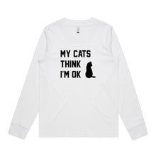 Load image into Gallery viewer, MY CATS THINK I'M OK Long Sleeve T-Shirt