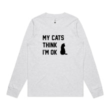 Load image into Gallery viewer, MY CATS THINK I'M OK Long Sleeve T-Shirt
