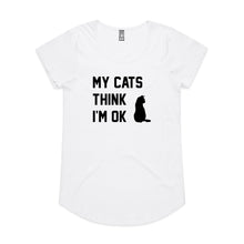 Load image into Gallery viewer, MY CATS THINK I'M OK Ladies T-Shirt