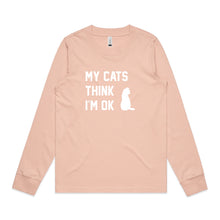 Load image into Gallery viewer, MY CATS THINK I'M OK Long Sleeve T-Shirt