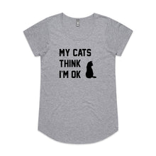 Load image into Gallery viewer, MY CATS THINK I'M OK Ladies T-Shirt