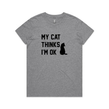 Load image into Gallery viewer, MY CAT THINKS I'M OK Classic T-Shirt
