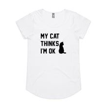 Load image into Gallery viewer, MY CAT THINKS I'M OK Ladies T-Shirt