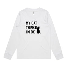 Load image into Gallery viewer, MY CAT THINKS I'M OK Long Sleeve T-Shirt