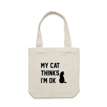 Load image into Gallery viewer, MY CAT THINKS I'M OK Luxe Tote Bag