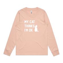 Load image into Gallery viewer, MY CAT THINKS I'M OK Long Sleeve T-Shirt