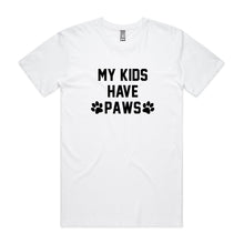 Load image into Gallery viewer, MY KIDS HAVE PAWS T-Shirt
