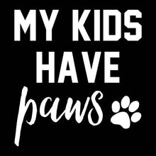 Load image into Gallery viewer, MY KIDS HAVE paws Bumper Sticker