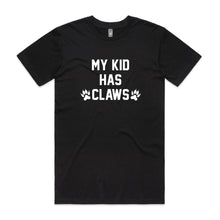 Load image into Gallery viewer, MY KID HAS CLAWS T-Shirt (male)