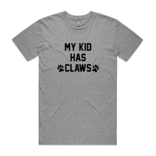 Load image into Gallery viewer, MY KID HAS CLAWS T-Shirt (male)
