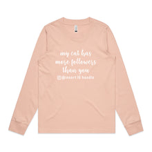 Load image into Gallery viewer, My Cat Has More Followers Than You Long Sleeve T-Shirt