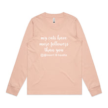 Load image into Gallery viewer, My Cats Have More Followers Than You Long Sleeve T-Shirt