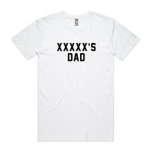 Load image into Gallery viewer, [NAME]'S DAD T-Shirt
