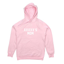 Load image into Gallery viewer, [NAME]'S MOM Hoodie