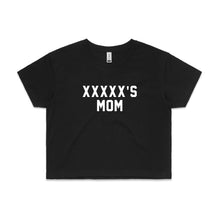 Load image into Gallery viewer, [NAME]'S MOM Crop T-Shirt