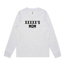 Load image into Gallery viewer, [NAME]'S MOM Long Sleeve T-Shirt