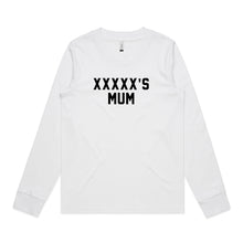 Load image into Gallery viewer, [NAME]'S MUM Long Sleeve T-Shirt