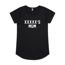 Load image into Gallery viewer, [NAME]'S MUM Ladies T-Shirt