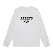 Load image into Gallery viewer, [NAME]'S MUM Long Sleeve T-Shirt