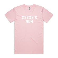 Load image into Gallery viewer, [NAME]'S MUM Unisex T-Shirt